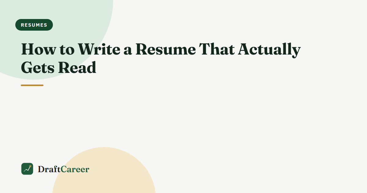 How to Write a Resume That Actually Gets Read